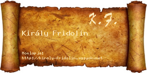 Király Fridolin névjegykártya